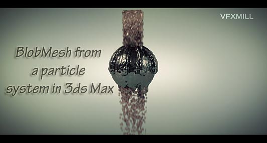 eksotisk hele hjælp BlobMesh from a particle system in 3ds Max - vfxmill